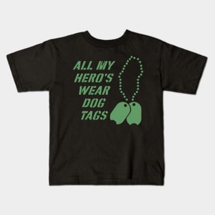 All my hero's wear dog tags Kids T-Shirt